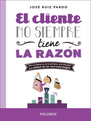 cover image of El cliente no siempre tiene la razón
